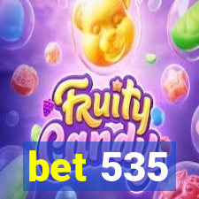 bet 535